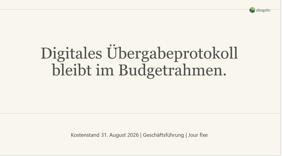 Titelfolie: Digitales Übergabeprotokoll bleibt im Budgetrahmen, Kostenstand 31. August 2026, Geschäftsführung, Jour fixe